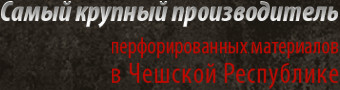 Самый крупный производитель перфорированных материалов в Чешской Республике.